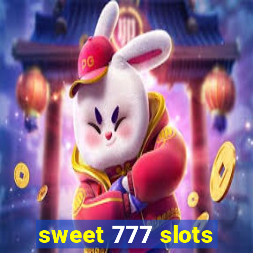 sweet 777 slots